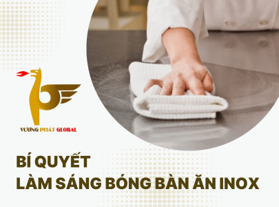 Bí Quyết Làm Sáng Bóng Bàn Ăn Inox Đơn Giản Nhưng Hiệu Quả