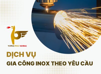 Dịch vụ gia công inox theo yêu cầu - Biến ý tưởng thành sản phẩm thực tế