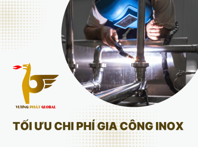 Tối ưu chi phí gia công inox: Bí quyết của các chuyên gia