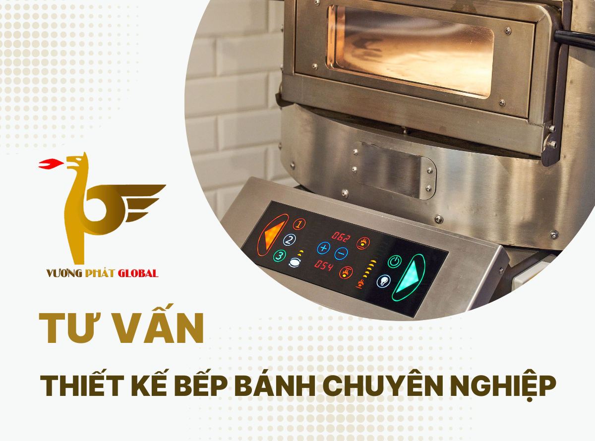 Tư vấn thiết kế bếp bánh chuyên nghiệp | Bếp bánh giá rẻ từ Vương Phát Global