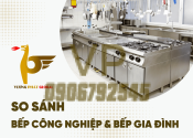 So sánh bếp công nghiệp và bếp gia đình: Khi nào nên dùng?